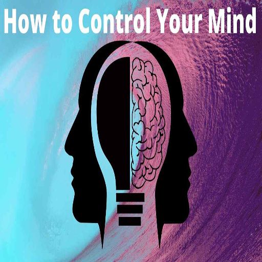 How to Control Your Mind