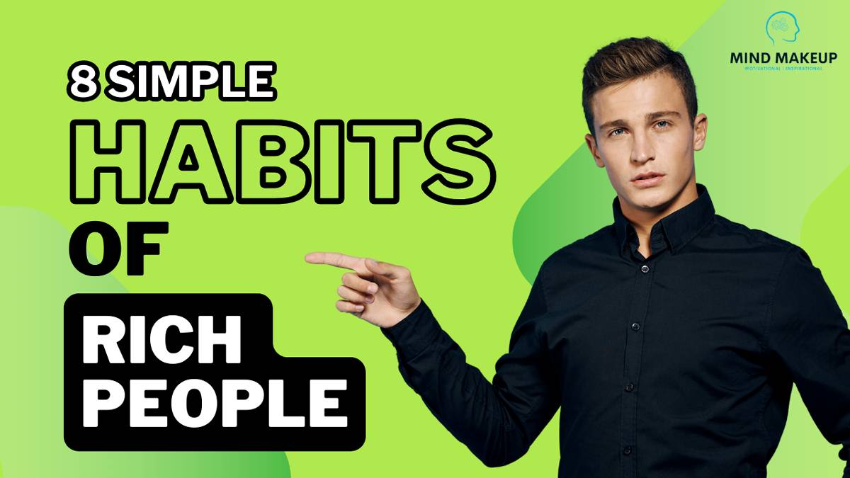 8 Simple Financial Habits Of Rich People