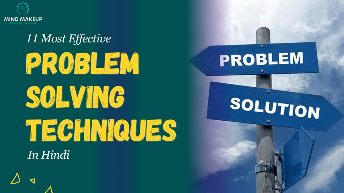 11 Most Effective Problem Solving Techniques - Mind Makeup