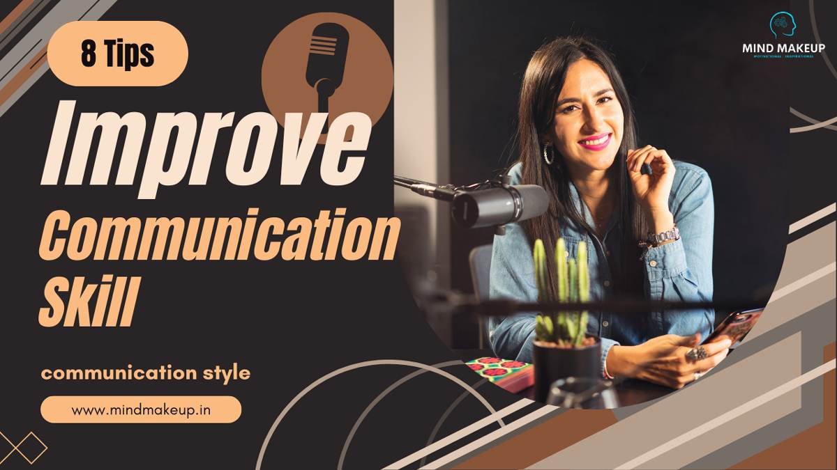 8 Tips To Improve Your Communication Skill