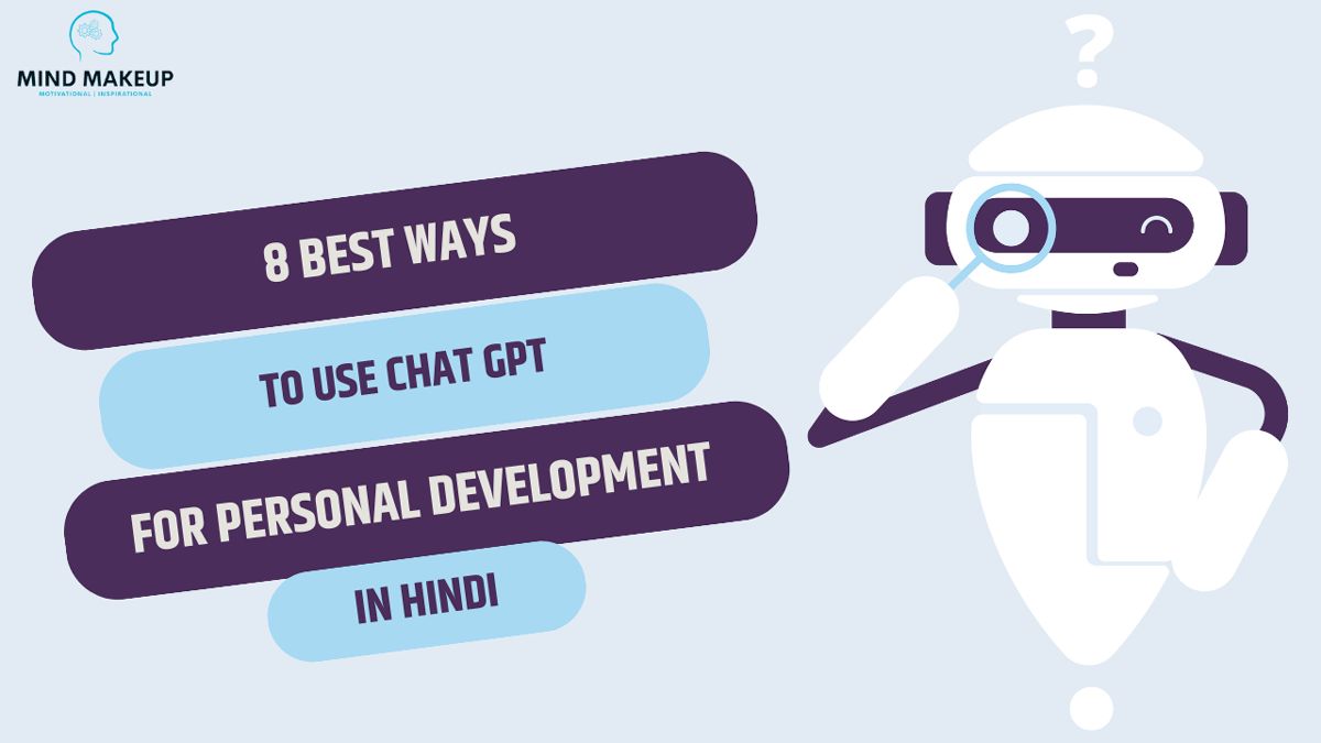 8 Best Ways to Use Chat GPT for Personal Development