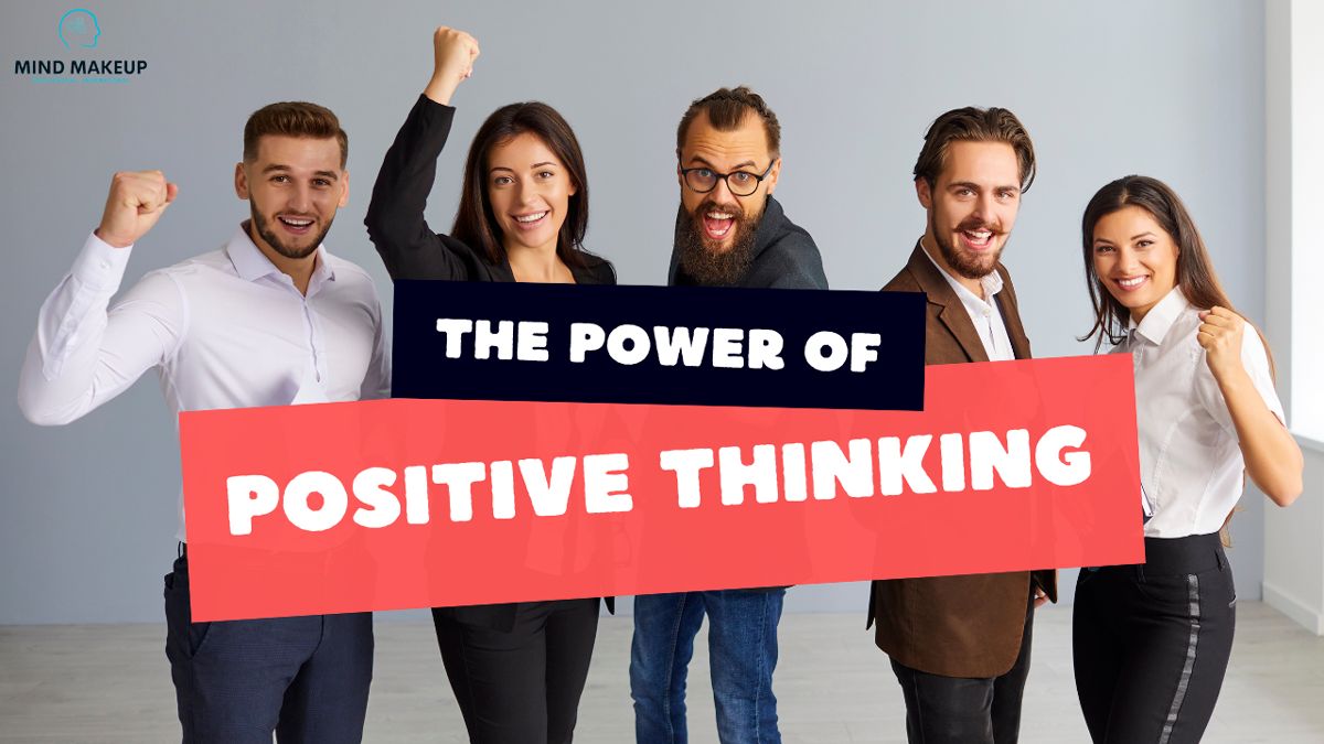 The Power Of Positive Thinking