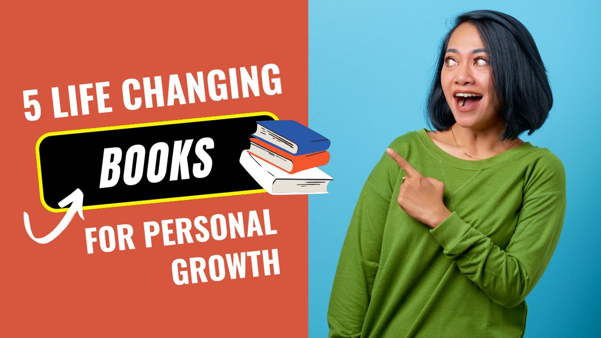 Best 5 Life Changing Books For Personal Growth