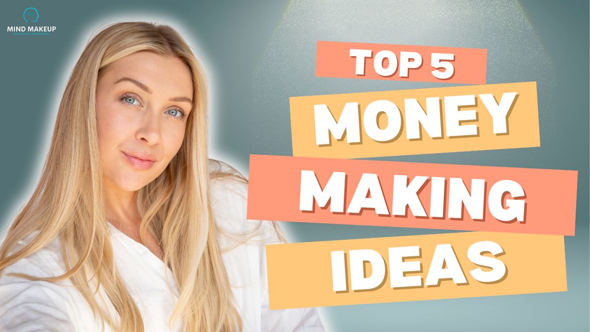 Top 5 Money Making Ideas