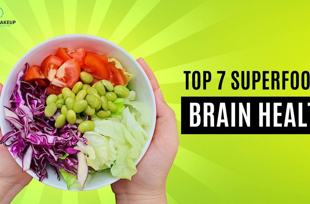 Top 7 Superfoods for Brain Health