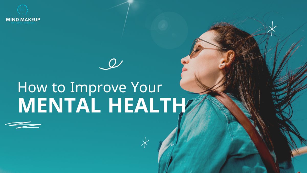How To Improve Mental Health?
