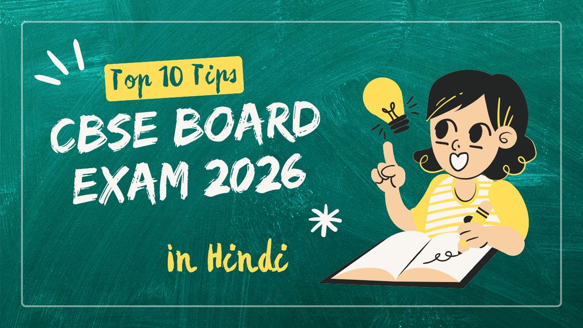 Top 10 Tips For CBSE Board Exam 2026