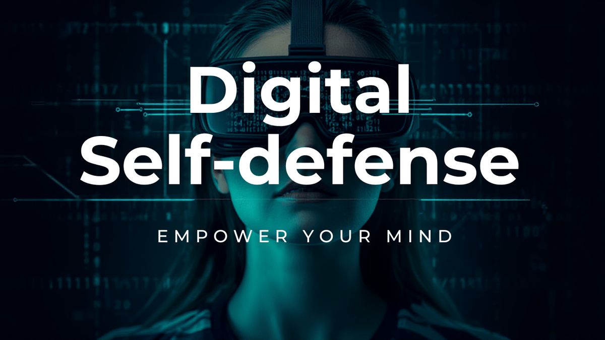 Digital Self-defense
